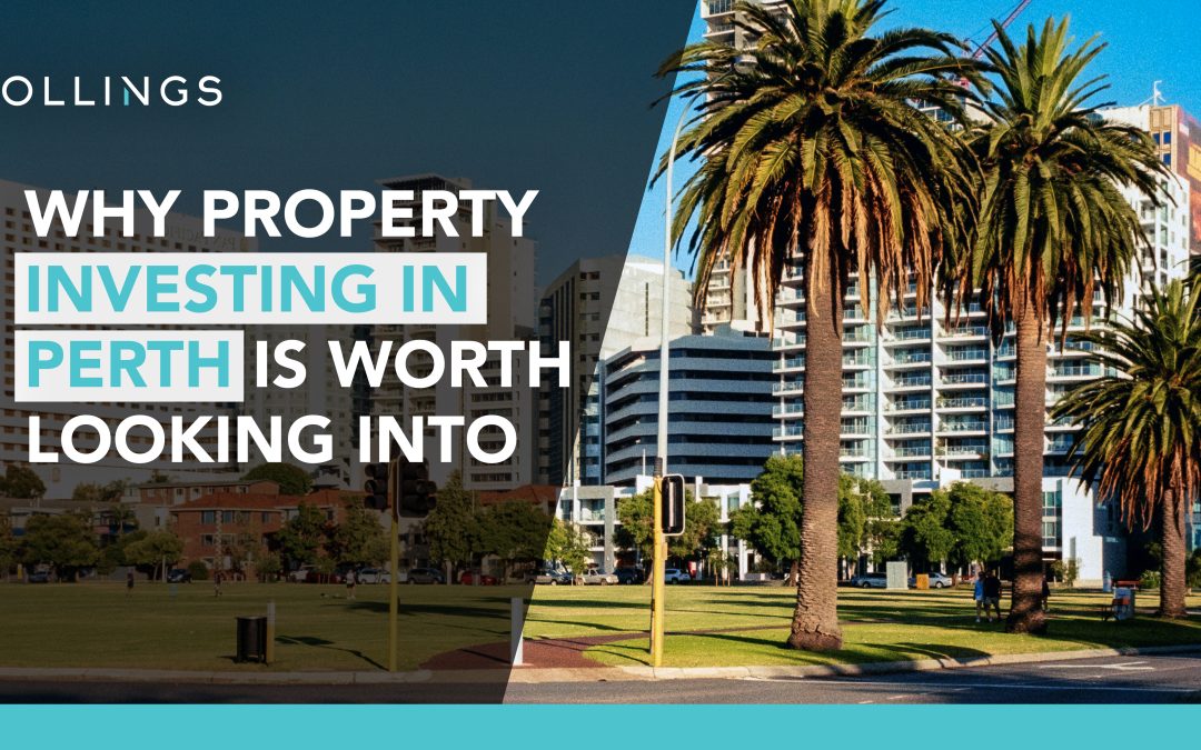 Why Property Investing In Perth Is Worth Looking Into