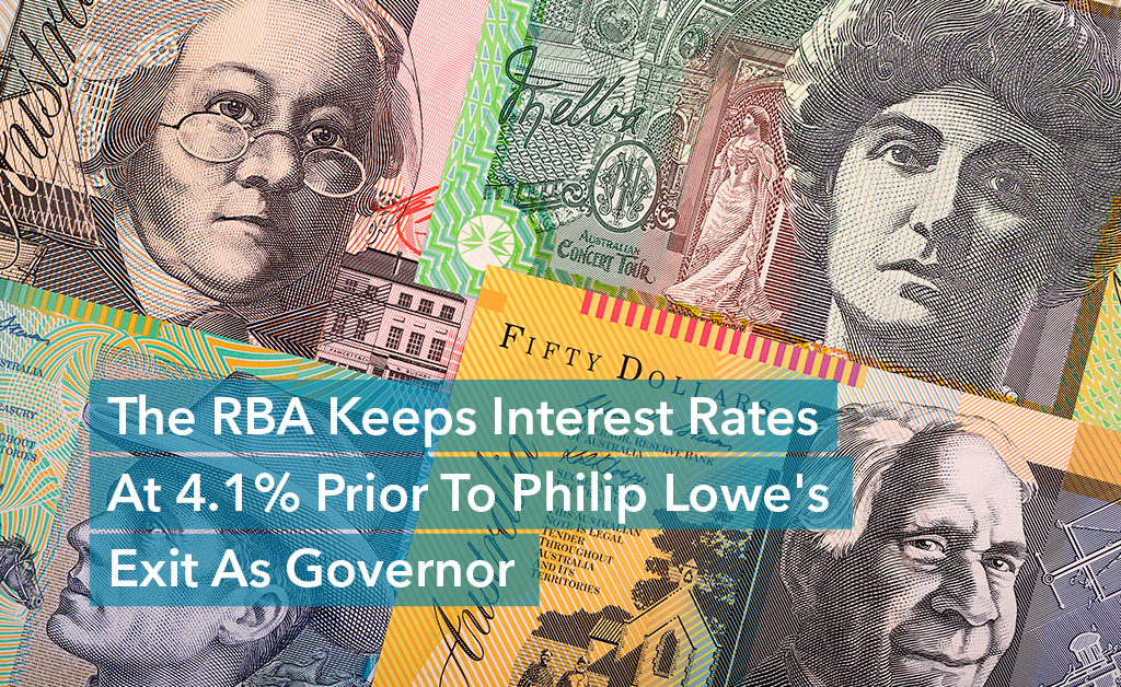 The RBA Keeps Interest Rates At 4.1% Prior To Philip Lowe's Exit As Governor